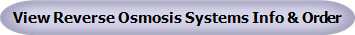 View Reverse Osmosis Systems Info & Order