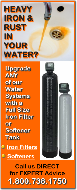 Remove Iron and Rust from your water with our Full Size Iron Filtering Systems